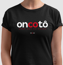 ONCOTÔ – Camiseta Algodão 30.1 (Cores Escuras – Masculina e Feminina) - loja online