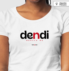 DENDI – Camiseta Algodão Peruano (Branca – Masculina e Feminina)