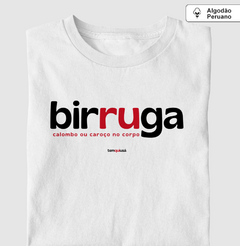 BIRRUGA – Camiseta Algodão Peruano (Branca – Masculina e Feminina)