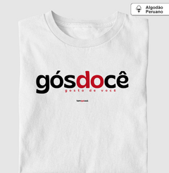 GÓSDOCÊ – Camiseta Algodão Peruano (Branca – Masculina e Feminina)