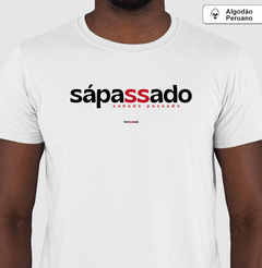 SÁPASSADO – Camiseta Algodão Peruano (Branca – Masculina e Feminina) - comprar online