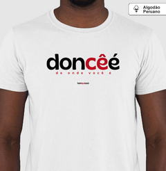 DONCÊÉ – Camiseta Algodão Peruano (Branca – Masculina e Feminina) - comprar online