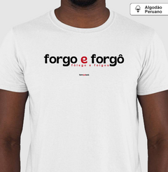 FORGO E FORGÔ – Camiseta Algodão Peruano (Branca – Masculina e Feminina) - comprar online
