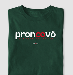 Imagem do PRONCOVÔ – Camiseta Algodão 30.1 (Cores Escuras – Masculina e Feminina)