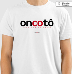 ONCOTÔ – Camiseta Algodão Peruano (Branca – Masculina e Feminina) - comprar online