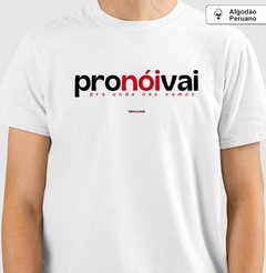 PRONÓIVAI – Camiseta Algodão Peruano (Branca – Masculina e Feminina) - comprar online