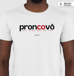 PRONCOVÔ – Camiseta Algodão Peruano (Branca – Masculina e Feminina) - comprar online