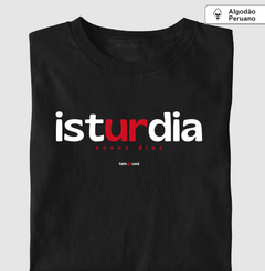 ISTURDIA – Camiseta Algodão Peruano (Cores Escuras – Masculina e Feminina)