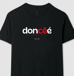 DONCÊÉ – Camiseta Algodão 30.1 (Cores Escuras – Masculina e Feminina) na internet