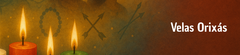 Banner da categoria Velas Orixás