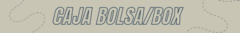 Banner de la categoría CAJA BOLSA/BOX