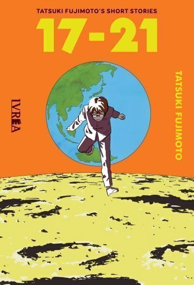 Tatsuki Fujimoto: Short Stories 17-21