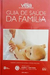 Guia de Saúde da Família (guia Veja de Madicina e Saúde Vol.8) - Autor: Vários Colaboradores (2008) [usado]