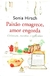 Paixão Emagrece, Amor Engorda - Autor: Hirsch, Sonia (2007) [usado]