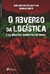 O Reverso da Logística e as Questões Ambientais no Brasil - Autor: Edelvino Razzolini Filho e Rodrigo Berté (2013) [usado]