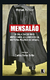 Mensalão - o Dia a Dia do Mais Importante Jugamento da História do Brasil - Autor: Merval Pereira (2013) [usado]