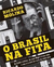 O Brasil na Fita - Autor: Ricardo Molina (2016) [usado]