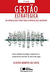Gestão Estratégica (da Empresa que Temos para a Empresa que Queremos) - Autor: Eliezer Arantes da Costa (2008) [usado]