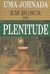 Uma Jornada em Busca da Plenitude - Autor: Lademir Renato Petrich (2014) [usado]