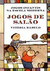 Jogos de Salão Vol.4 - Jogos Infantis na Escola Moderna - Autor: Vitória Rabelo (1998) [usado]