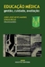 Educação Médica: Gestão, Cuidado, Avaliação - Autor: João José Neves Marins (2011) [usado]