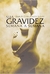 Sua Gravidez, Semana a Semana - Autor: Glade B. Curtis / Judith Schuler (2007) [usado]