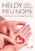 Heldy Meu Nome - Autor: Ana Maria de Barros Silva (2012) [usado]