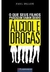 O que seus Filhos Precisam Saber sobre Álcool e Drogas - Autor: Paul Dillon (2013) [usado]