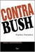 Contra Bush - Autor: Carlos Fuentes (2004) [usado]