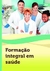 Formação Integral em Saúde - Autor: Simone Nunes Pinto (2016) [usado]