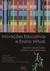 Inovações Educativas e Ensino Virtual: Equipes Capacitadas, Práticas - Autor: Claudia Cristina Muller e Outras (2013) [usado]