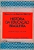 História da Educação Brasileira - Autor: Maria Luisa Santos Ribeiro (1979) [usado]