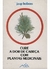 Cure a Dor de Cabeça com Plantas Medicinais - Autor: Jaap Huibers (1983) [usado]