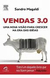 Vendas 3.0 Uma Nova Visão para Crescer na Era das Ideias - Autor: Sandro Magaldi (2009) [usado]