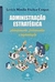 Administracao Estrategica - Autor: Leticia Mirella Fisher Campos (2016) [usado]