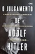 O Julgamento de Adolf Hitler - Autor: David King (2019) [usado]