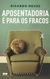 Aposentadoria é para os Fracos - Autor: Ricardo Neves (2013) [usado]