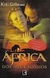 África dos Meus Sonhos - Autor: Kuki Gallmann (2000) [usado]
