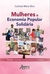 Mulheres e Economia Popular Solidária - Autor: Carlúcia Maria Silva (2019) [usado]