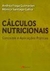 Cálculos Nutricionais: Conceitos e Aplicações Práticas - Autor: Andréa Fraga Guimarães & Mônica Santiago Galisa (2008) [usado]
