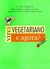 Virei Vegetariano e Agora? - Autor: Dr. Eric Slywitch (2010) [usado]