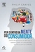 Por Dentro da Mente do Consumidor - Autor: Graves, Philip (2011) [usado]