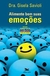 Alimente bem suas Emoções - Autor: Gisela Savioli (2014) [usado]