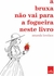 A Bruxa Nao Vai para a Fogueira Neste Livro - Autor: Amanda Lovelace (2018) [usado]