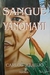 Sangue Yanomami - Autor: Carlos Araujo (1991) [usado]