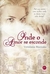 Onde o Amor de Esconde - Autor: Veridiana Maenaka (2015) [usado]
