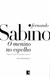O Menino no Espelho - Autor: Fernando Sabino (2024) [usado]