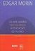 Os Sete Saberes Necessários À Educação do Futuro. - Autor: Edgar Morin (2011) [usado]