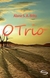 O Trio - Autor: Alane S. a Brito (2012) [usado]