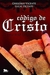 Código de Cristo - Autor: Vicente, Gregório e Lucas (2008) [usado]